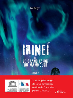 cover image of Irineï et le Grand Esprit du mammouth (T1)--Lecture roman jeunesse fantastique--Dès 10 ans